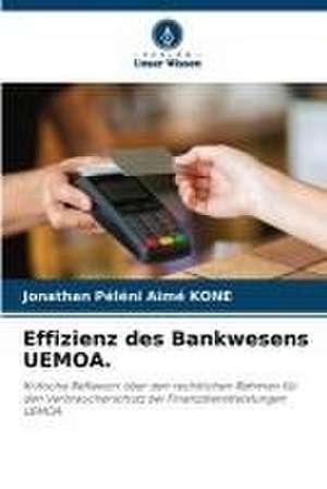 Effizienz des Bankwesens UEMOA. de Jonathan Péléni Aimé Koné