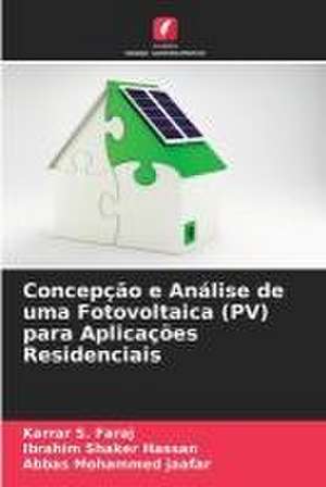 Concepção e Análise de uma Fotovoltaica (PV) para Aplicações Residenciais de Karrar S. Faraj