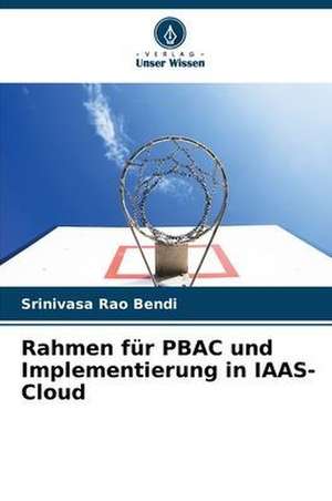 Rahmen für PBAC und Implementierung in IAAS-Cloud de Srinivasa Rao Bendi