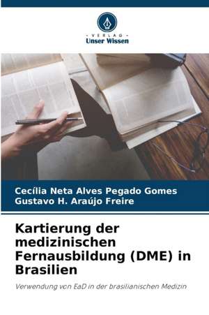 Kartierung der medizinischen Fernausbildung (DME) in Brasilien de Cecília Neta Alves Pegado Gomes