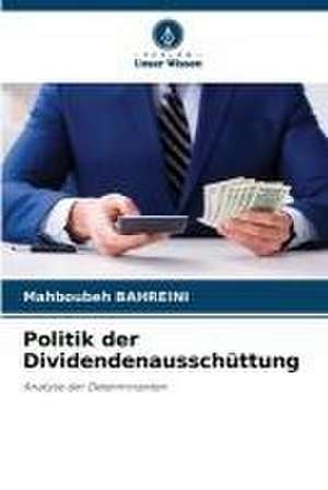 Politik der Dividendenausschüttung de Mahboubeh Bahreini