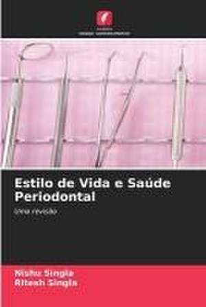 Estilo de Vida e Saúde Periodontal de Nishu Singla