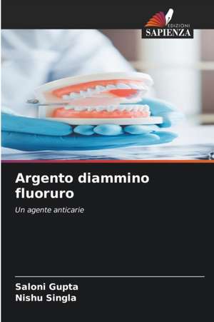 Argento diammino fluoruro de Saloni Gupta