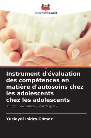 Instrument d'évaluation des compétences en matière d'autosoins chez les adolescents chez les adolescents de Yusleydi Isidro Gómez