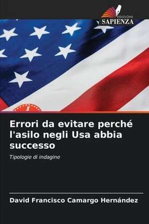 Errori da evitare perché l'asilo negli Usa abbia successo de David Francisco Camargo Hernández