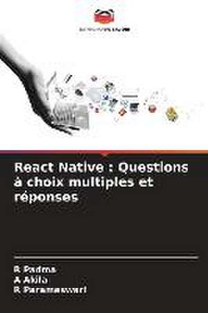 React Native : Questions à choix multiples et réponses de R. Padma