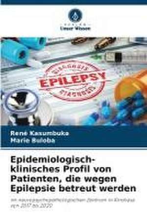 Epidemiologisch-klinisches Profil von Patienten, die wegen Epilepsie betreut werden de René Kasumbuka