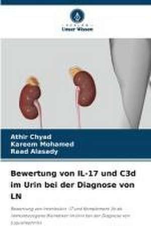 Bewertung von IL-17 und C3d im Urin bei der Diagnose von LN de Athir Chyad