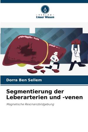 Segmentierung der Leberarterien und -venen de Dorra Ben Sellem