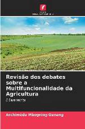 Revisão dos debates sobre a Multifuncionalidade da Agricultura de Archimède Mbogning Genang