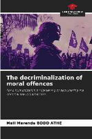 The decriminalization of moral offences de Mell Merenda Bodo Athe