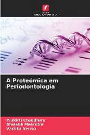 A Proteómica em Periodontologia de Prakirti Chaudhary