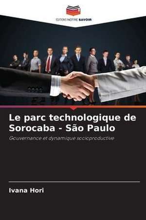 Le parc technologique de Sorocaba - São Paulo de Ivana Hori