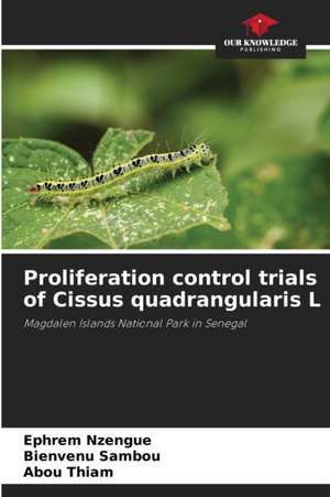 Proliferation control trials of Cissus quadrangularis L de Ephrem Nzengue