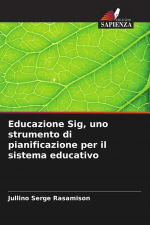 Educazione Sig, uno strumento di pianificazione per il sistema educativo de Jullino Serge Rasamison