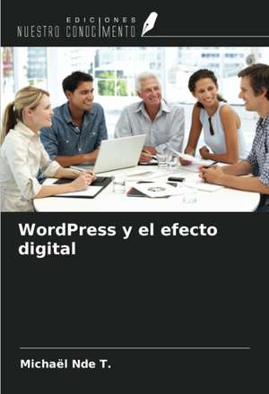 WordPress y el efecto digital de Michaël Nde T.