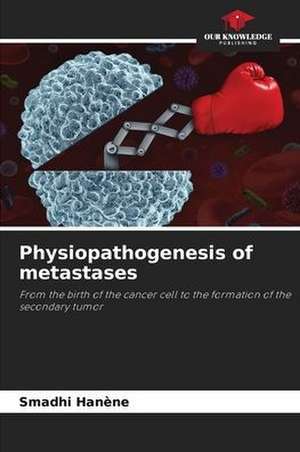 Physiopathogenesis of metastases de Smadhi Hanène