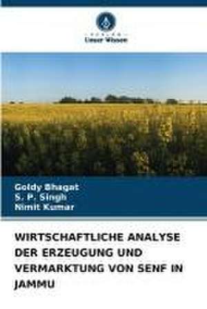 WIRTSCHAFTLICHE ANALYSE DER ERZEUGUNG UND VERMARKTUNG VON SENF IN JAMMU de Goldy Bhagat