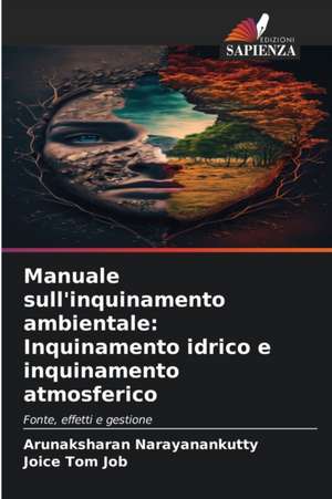 Manuale sull'inquinamento ambientale: Inquinamento idrico e inquinamento atmosferico de Arunaksharan Narayanankutty