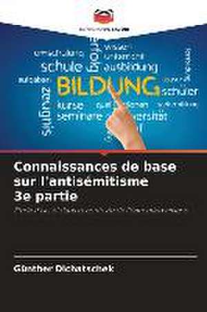 Connaissances de base sur l'antisémitisme 3e partie de Günther Dichatschek