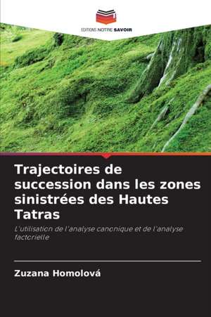 Trajectoires de succession dans les zones sinistrées des Hautes Tatras de Zuzana Homolová