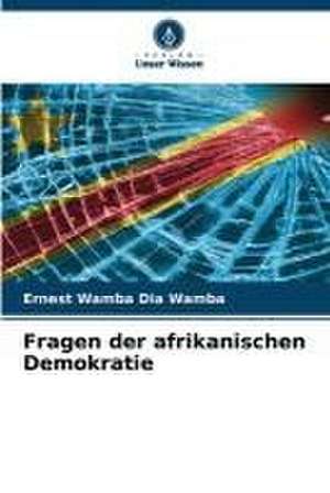 Fragen der afrikanischen Demokratie de Ernest Wamba Dia Wamba