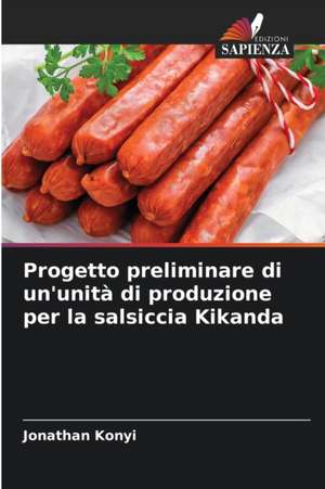 Progetto preliminare di un'unità di produzione per la salsiccia Kikanda de Jonathan Konyi