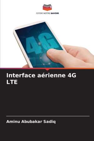 Interface aérienne 4G LTE de Aminu Abubakar Sadiq