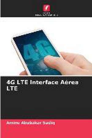 4G LTE Interface Aérea LTE de Aminu Abubakar Sadiq