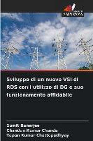 Sviluppo di un nuovo VSI di RDS con l'utilizzo di DG e suo funzionamento affidabile de Sumit Banerjee