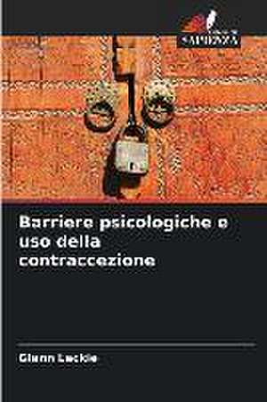 Barriere psicologiche e uso della contraccezione de Glenn Leckie