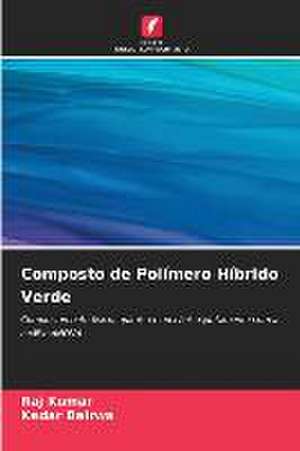 Composto de Polímero Híbrido Verde de Raj Kumar