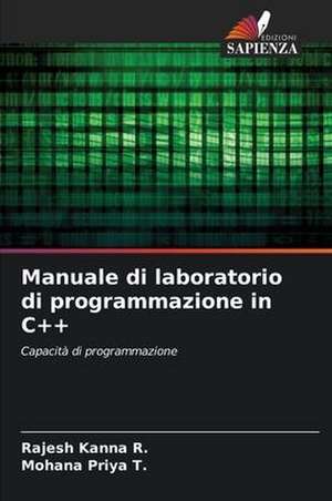 Manuale di laboratorio di programmazione in C++ de Rajesh Kanna R.