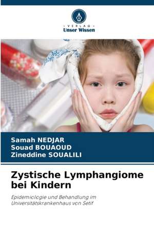 Zystische Lymphangiome bei Kindern de Samah Nedjar