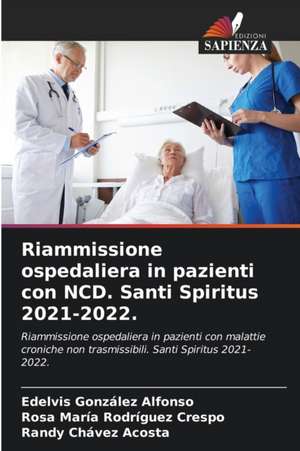 Riammissione ospedaliera in pazienti con NCD. Santi Spiritus 2021-2022. de Edelvis González Alfonso