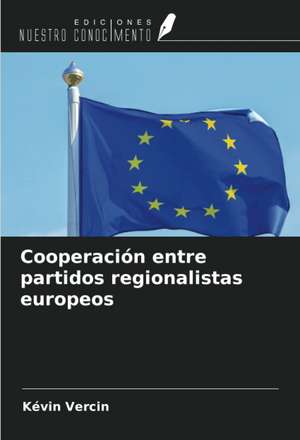 Cooperación entre partidos regionalistas europeos de Kévin Vercin