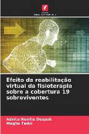 Efeito da reabilitação virtual da fisioterapia sobre a cobertura 19 sobreviventes de Advita Neville Deepak