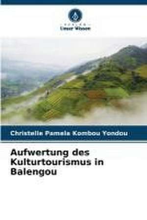 Aufwertung des Kulturtourismus in Balengou de Christelle Pamela Kombou Yondou