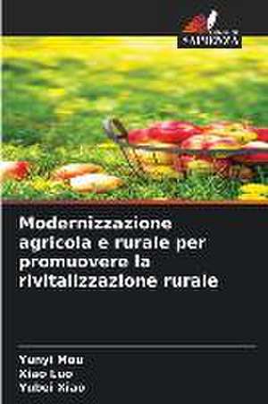 Modernizzazione agricola e rurale per promuovere la rivitalizzazione rurale de Yunyi Mou