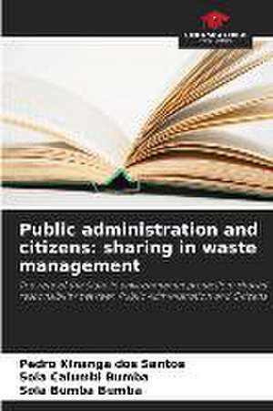 Public administration and citizens: sharing in waste management de Pedro Kinanga Dos Santos