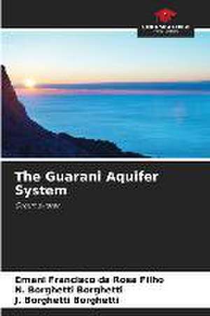 The Guarani Aquifer System de Ernani Francisco Da Rosa Filho