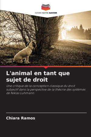 L'animal en tant que sujet de droit de Chiara Ramos