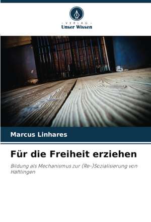 Für die Freiheit erziehen de Marcus Linhares