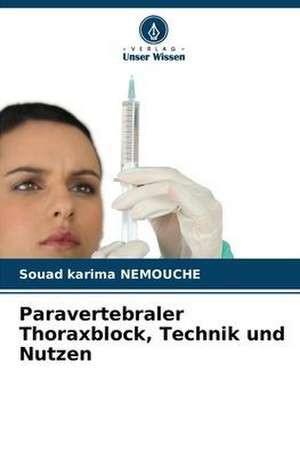 Paravertebraler Thoraxblock, Technik und Nutzen de Souad Karima Nemouche