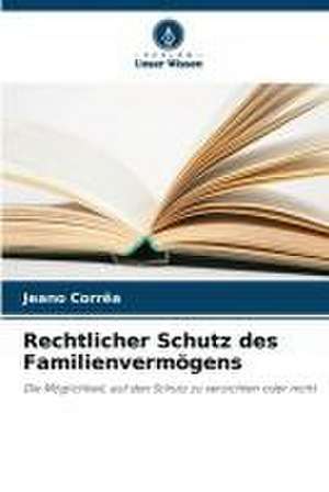 Rechtlicher Schutz des Familienvermögens de Jeano Corrêa