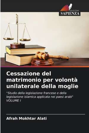 Cessazione del matrimonio per volontà unilaterale della moglie de Afrah Mokhtar Alati