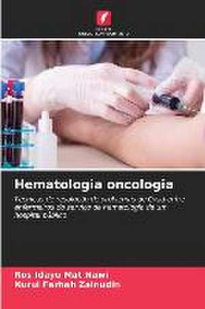 Hematologia oncologia de Ros Idayu Mat Nawi