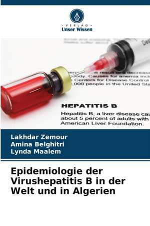 Epidemiologie der Virushepatitis B in der Welt und in Algerien de Lakhdar Zemour