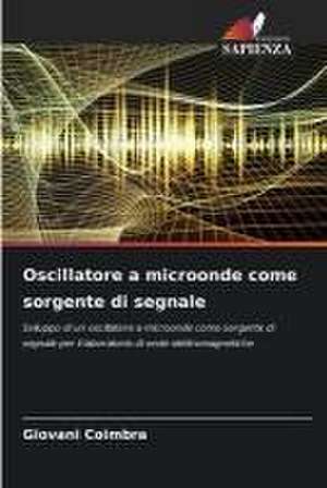 Oscillatore a microonde come sorgente di segnale de Giovani Coimbra