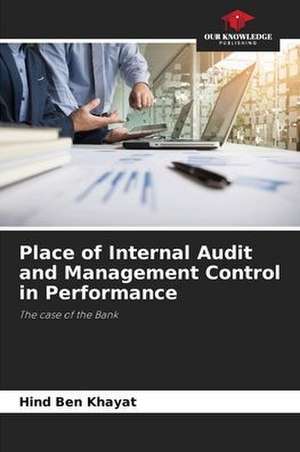 Place of Internal Audit and Management Control in Performance de Hind Ben Khayat